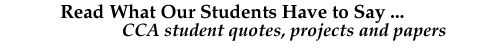Read what our students have to say about the CCA...